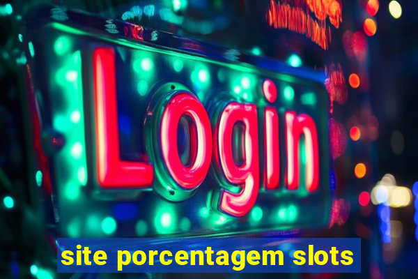 site porcentagem slots