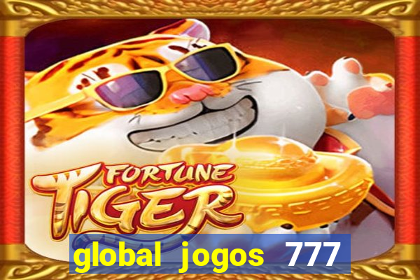 global jogos 777 paga mesmo