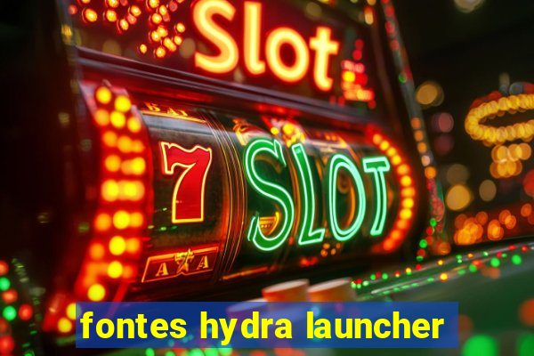 fontes hydra launcher