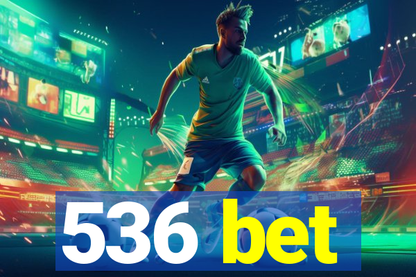 536 bet