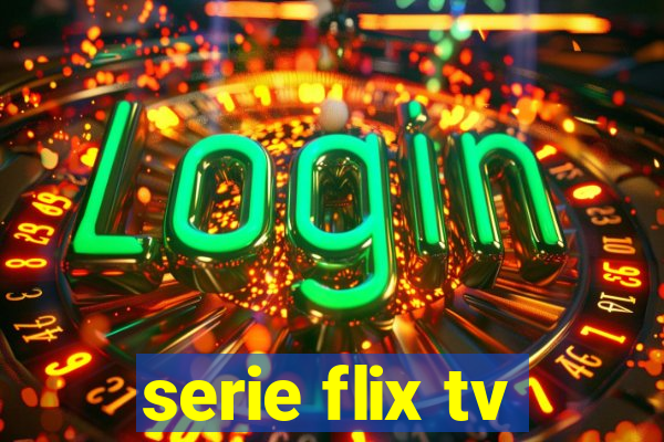 serie flix tv