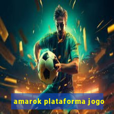 amarok plataforma jogo