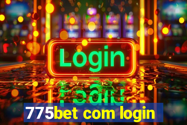 775bet com login