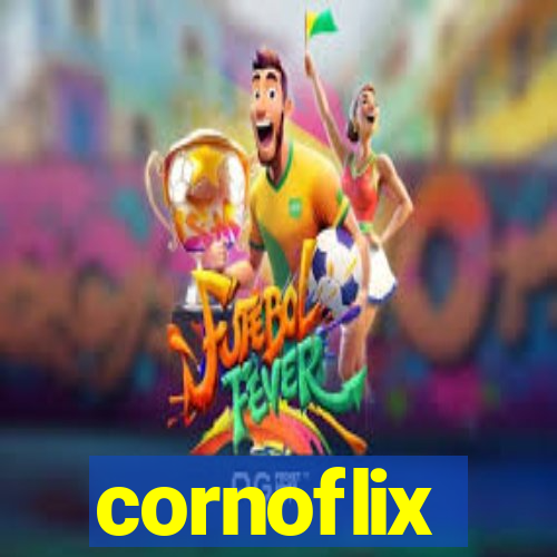 cornoflix