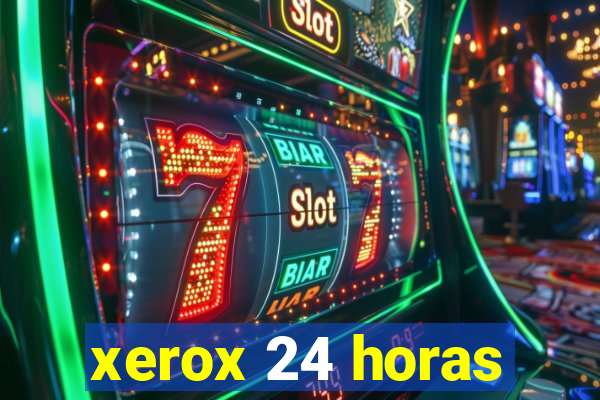 xerox 24 horas