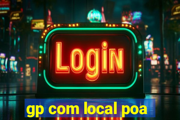 gp com local poa