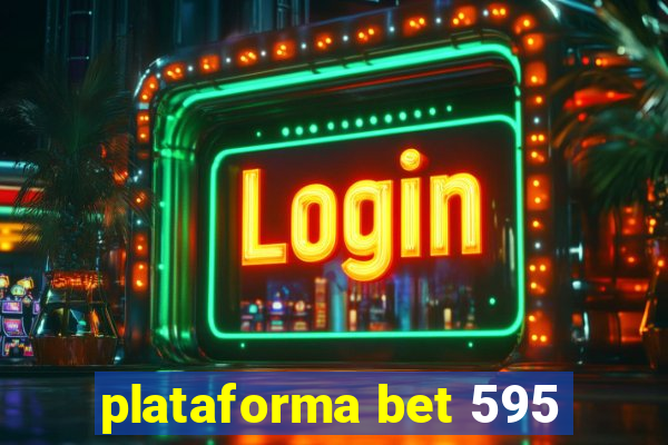 plataforma bet 595