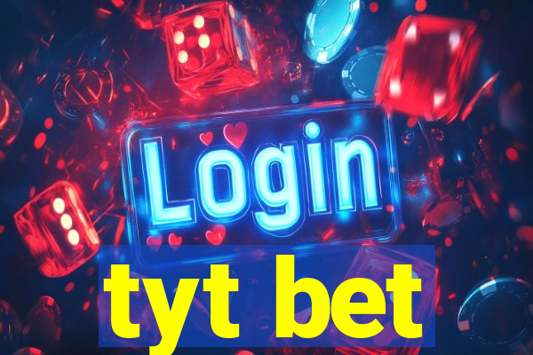 tyt bet