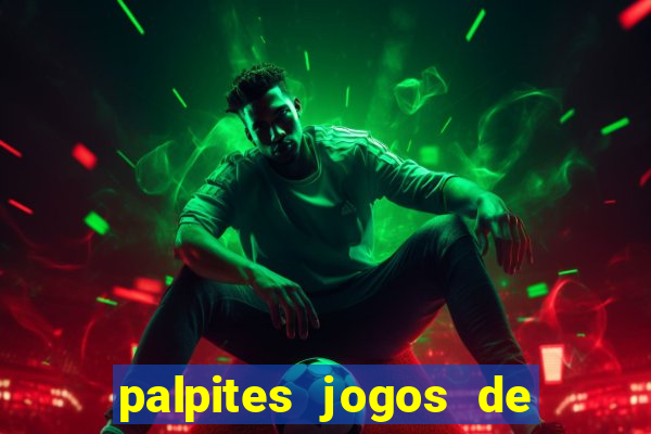 palpites jogos de quarta feira