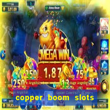 copper boom slots paga mesmo