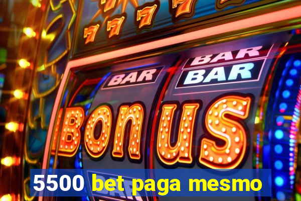 5500 bet paga mesmo