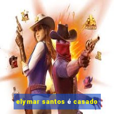 elymar santos é casado