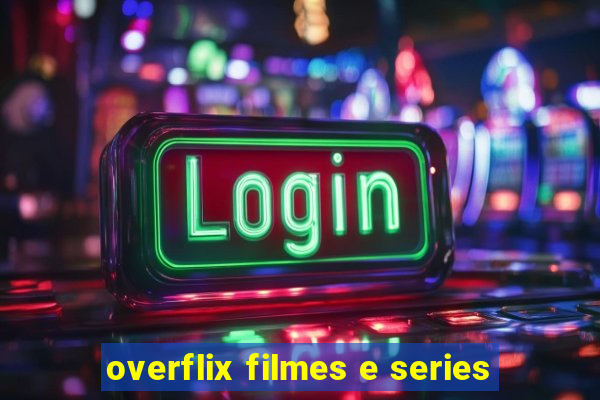 overflix filmes e series