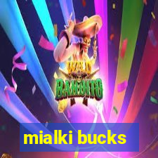 mialki bucks