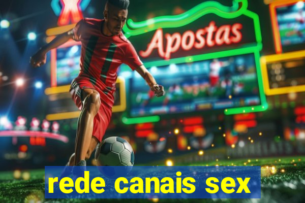 rede canais sex