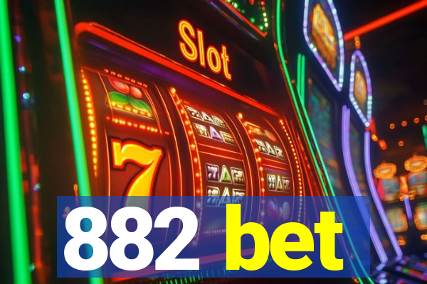 882 bet