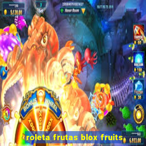 roleta frutas blox fruits