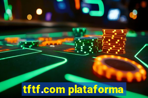 tftf.com plataforma