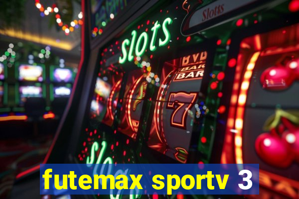 futemax sportv 3