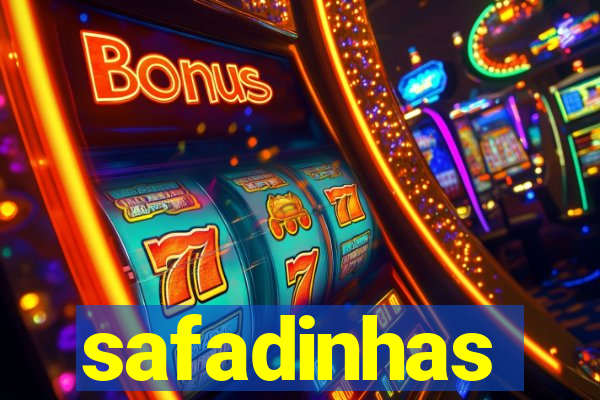 safadinhas