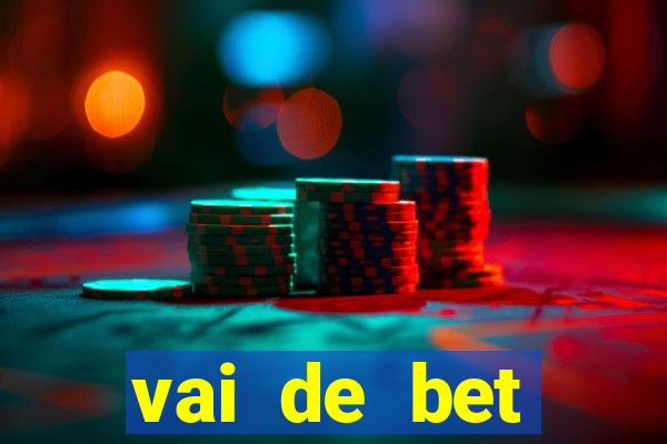 vai de bet plataforma gusttavo lima