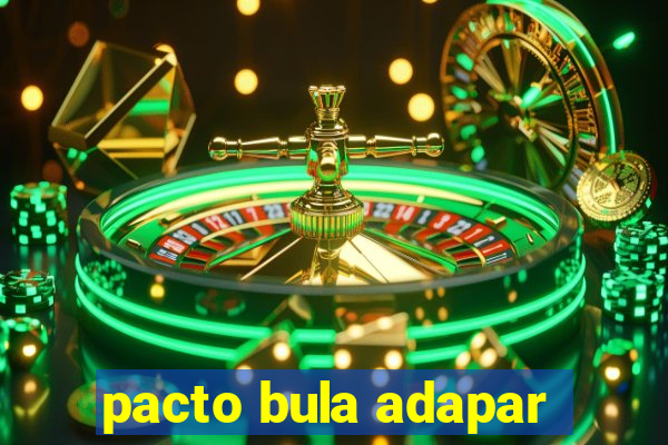 pacto bula adapar