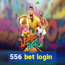 556 bet login