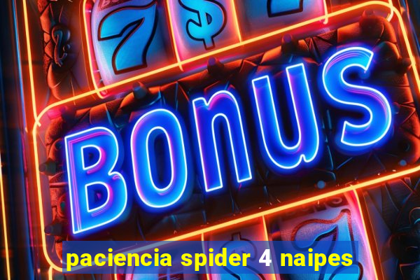 paciencia spider 4 naipes