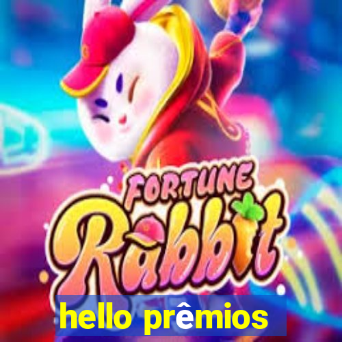 hello prêmios