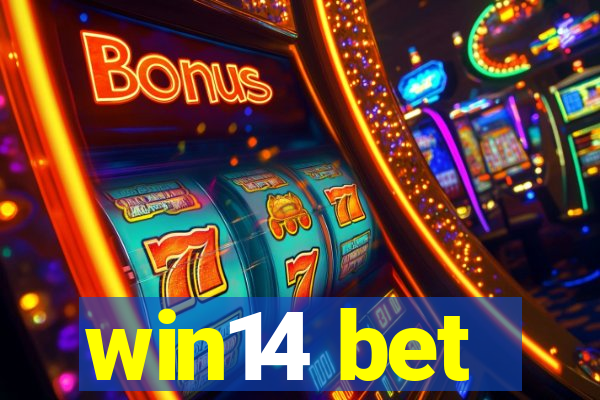 win14 bet