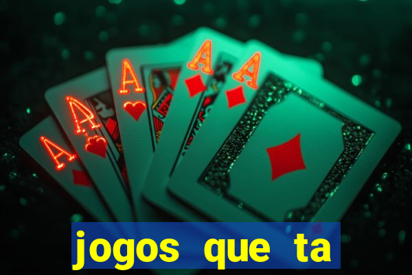 jogos que ta pagando dinheiro