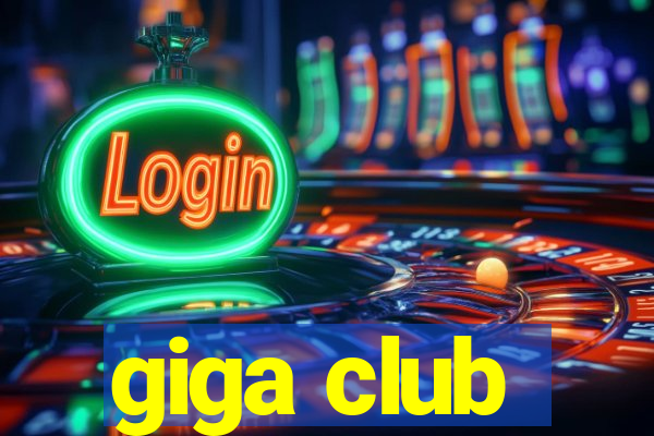 giga club