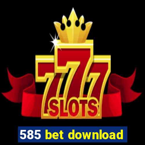 585 bet download