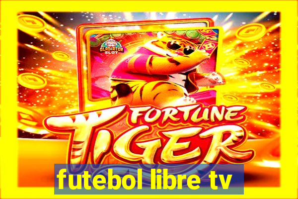 futebol libre tv