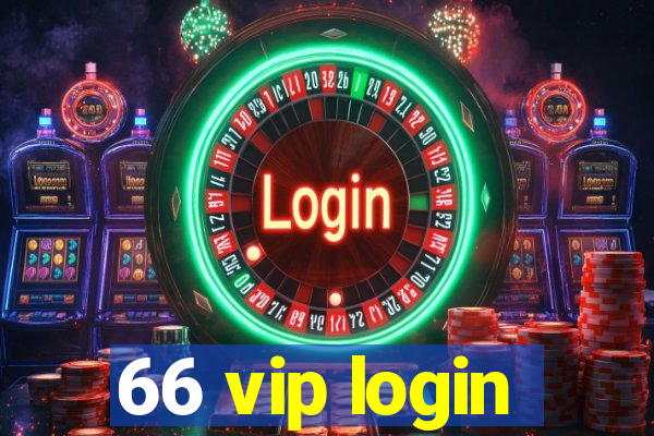 66 vip login