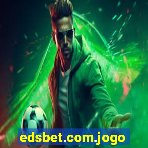 edsbet.com.jogos.app