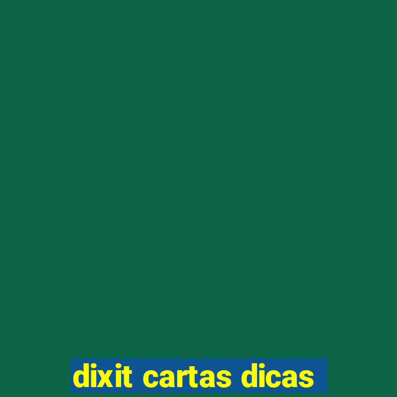 dixit cartas dicas