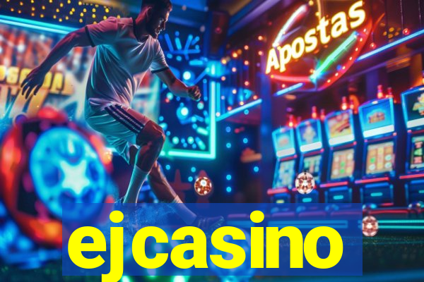 ejcasino