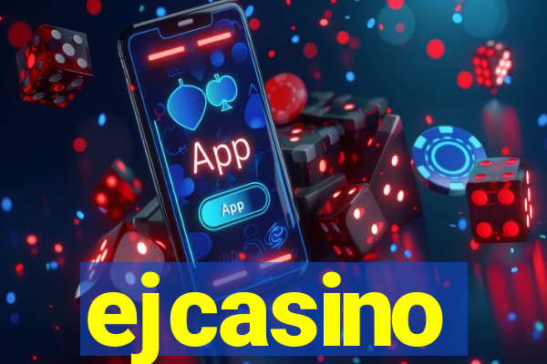 ejcasino