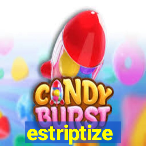 estriptize