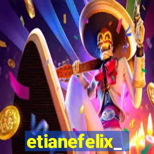 etianefelix_