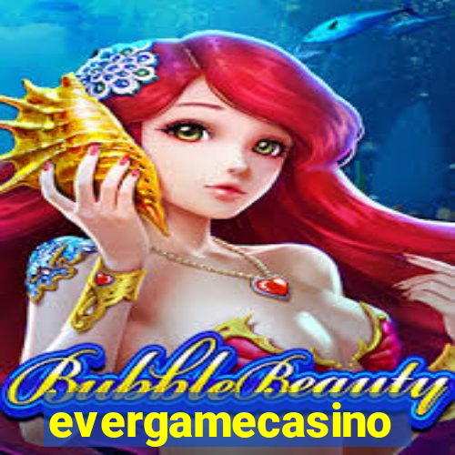 evergamecasino