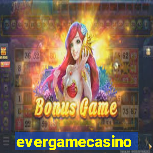 evergamecasino