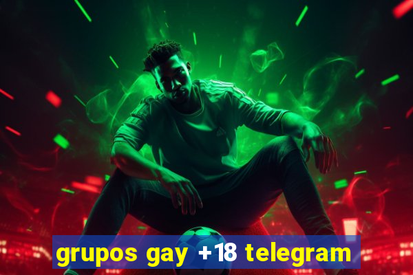 grupos gay +18 telegram