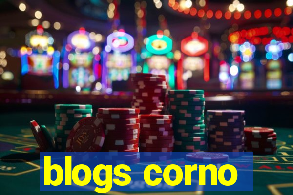 blogs corno