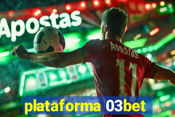 plataforma 03bet