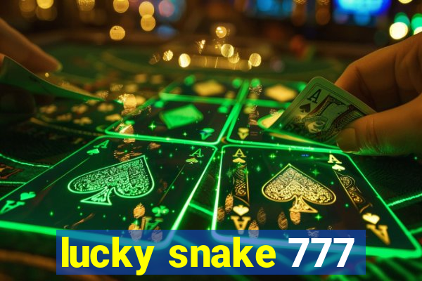 lucky snake 777