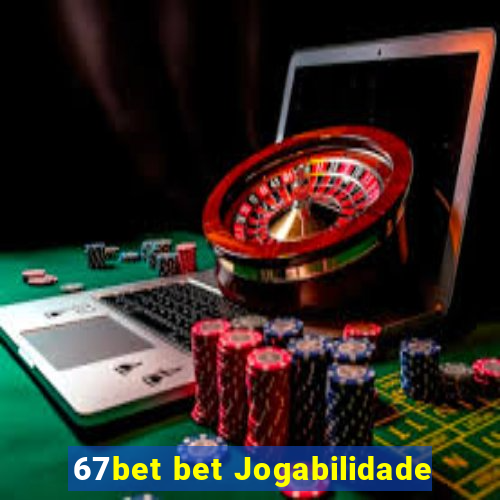 67bet bet Jogabilidade