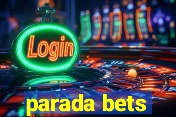 parada bets