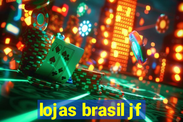 lojas brasil jf